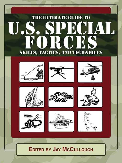 Title details for Ultimate Guide to U.S. Special Forces Skills, Tactics, and Techniques by Jay McCullough - Wait list